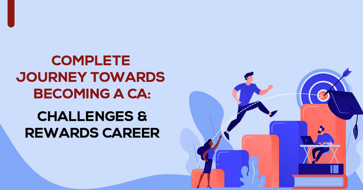 complete-journey-towards-becoming-a-ca-challenges-rewards