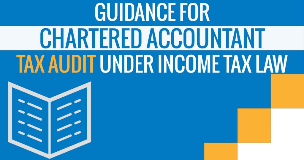 Guidance CA Tax Audit Under Income Tax