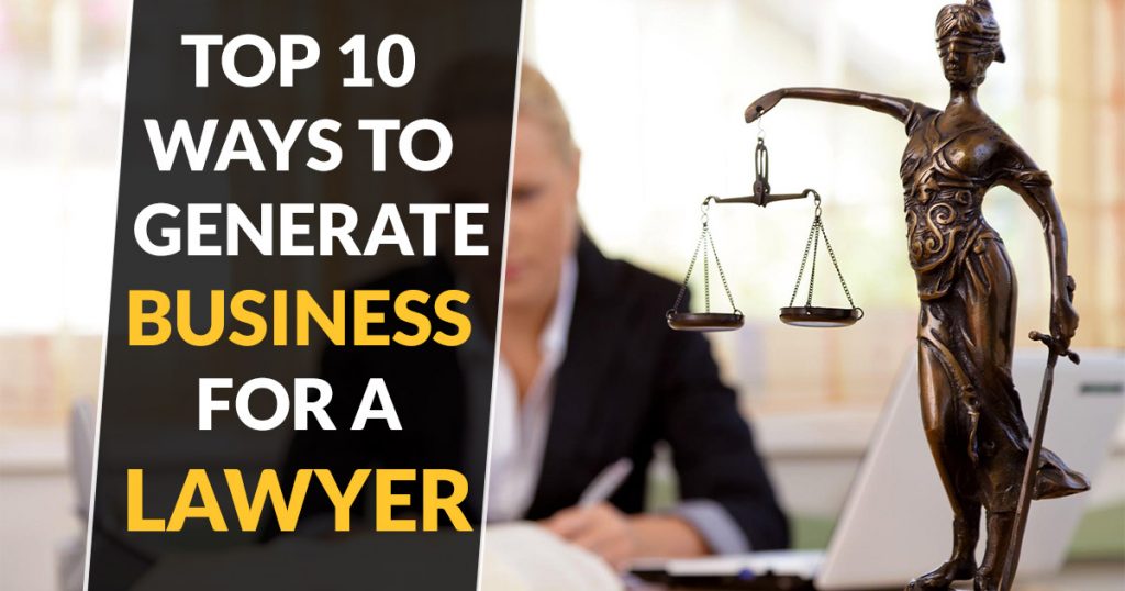 Best Way To Generate Business For Lawyers