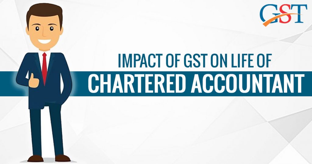 GST Impact On Chartered Accountant
