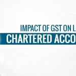 GST Impact On Chartered Accountant