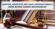 Lawyers & Legal Advisers Liability Under Reverse charge Mechanism GST