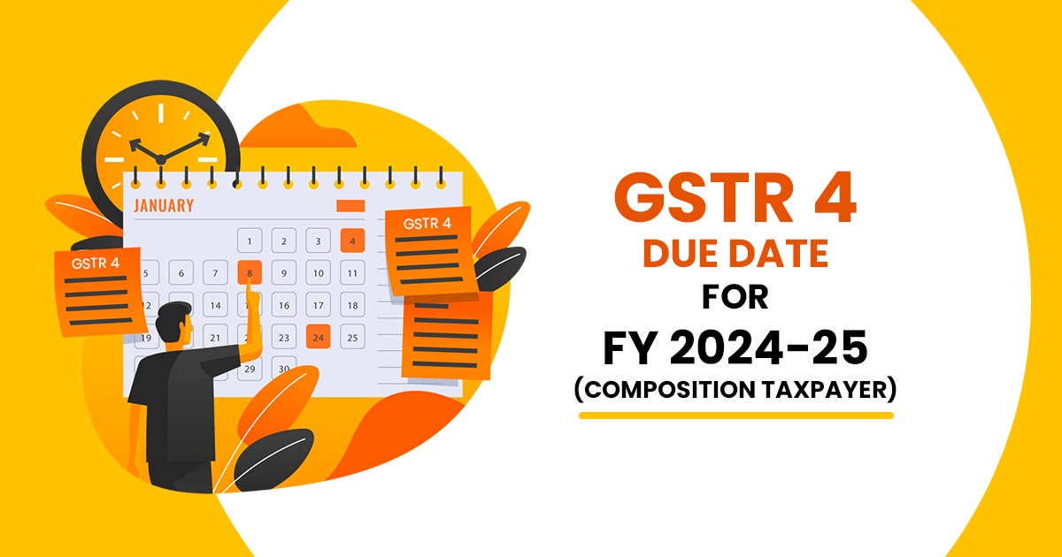 GSTR 4 Due Dates