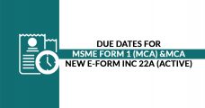 Due Dates For MSME Form 1 (MCA) & MCA New E-Form INC 22A (Active)