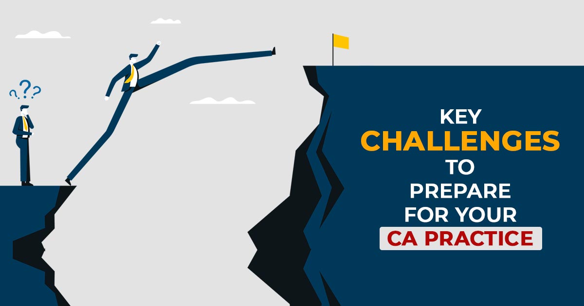 10 Common Challenges Faced When Starting Your Own CA Practice