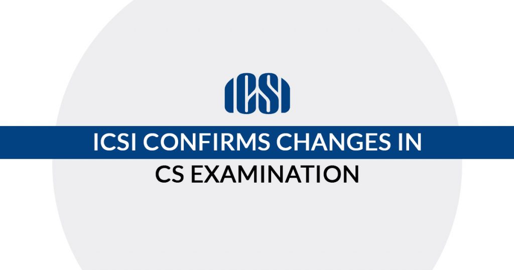 ICSI Changes CS Examination