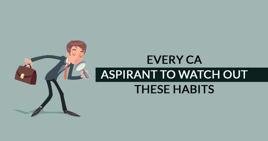 Habits of CA aspirant.