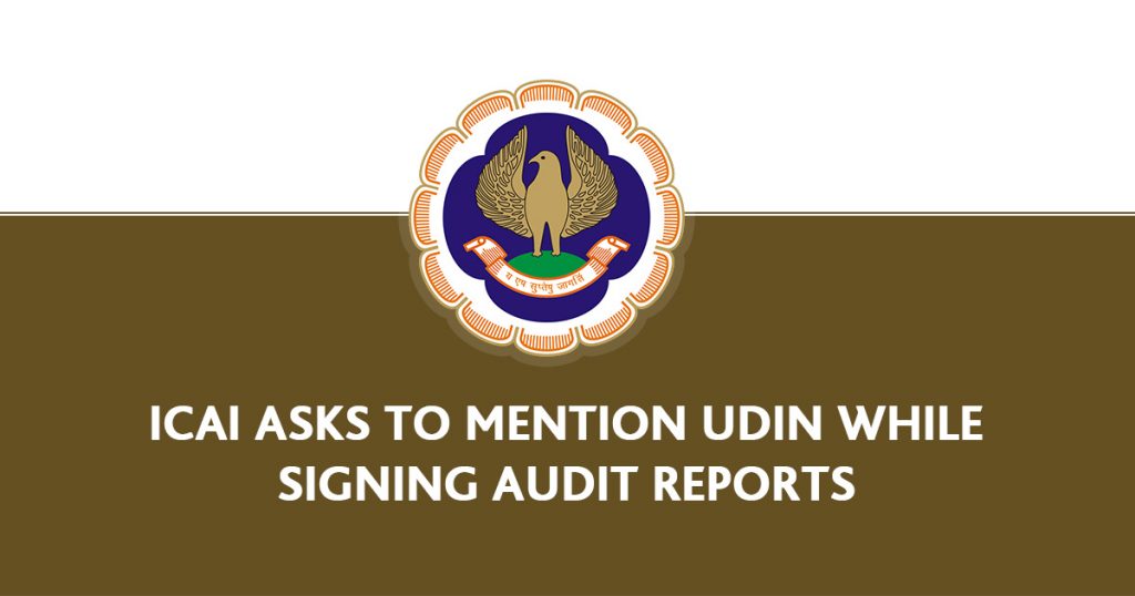 Mention UDIN in Audit Reports ICAI