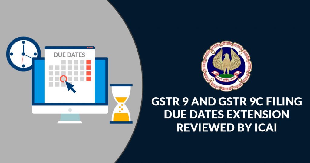 GSTR-9 and 9C-due date Extension