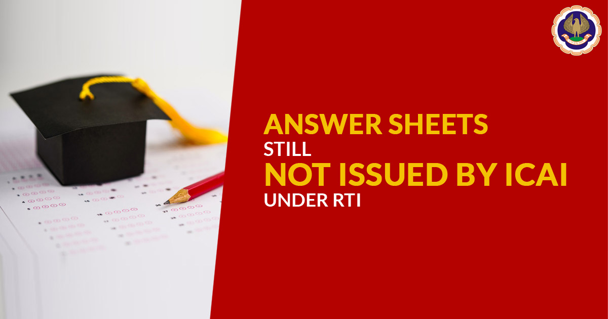 Answer Sheets Still not Issued by ICAI under RTI