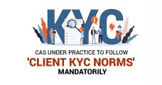 CAs Under Practice to Follow 'Client KYC Norms' Mandatorily