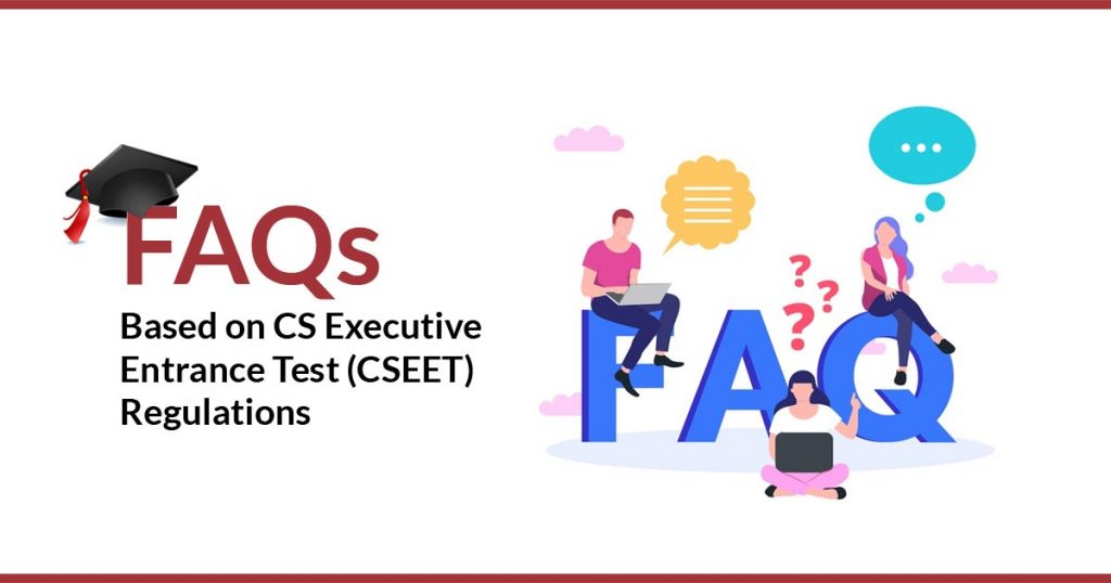 FAQ CS Executive Entrance Test