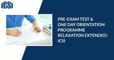 Pre-Exam Test & One Day Orientation Programme Relaxation Extended: ICSI