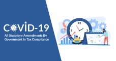 COVID-19: All statutory Amendments by Government in Tax Compliance