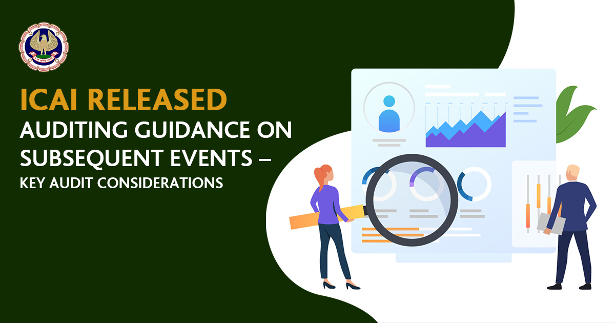 ICAI Auditing Guidance on “Subsequent Event