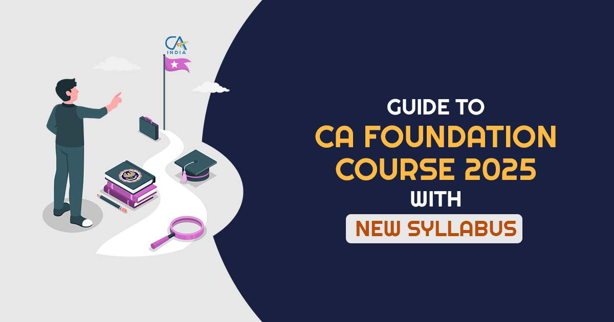 CA Foundation 2023 Registration, Syllabus, Exam Pattern