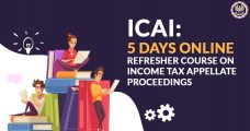 ICAI: 5 Days Online Refresher Course on Income Tax Appellate Proceedings