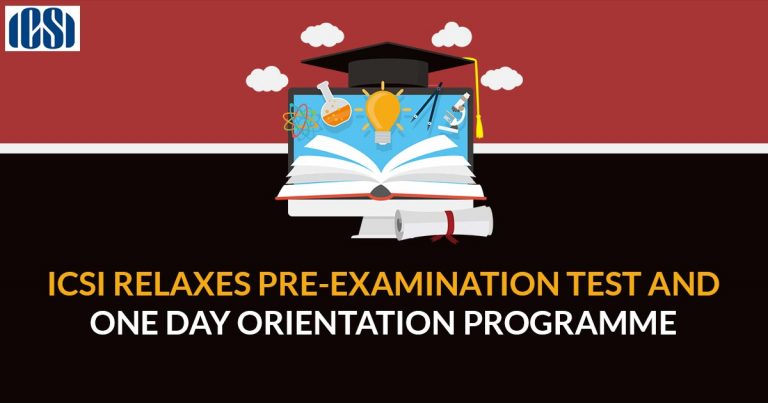 ICSI Relaxes Pre-Examination Test And One Day Orientation Programme