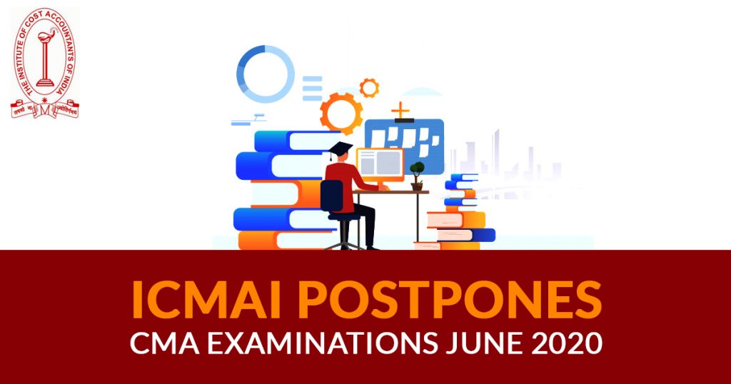 postpones CMA Examinations June 2020