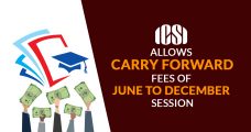 ICSI Allows Carry Forward Fees of June to December Session