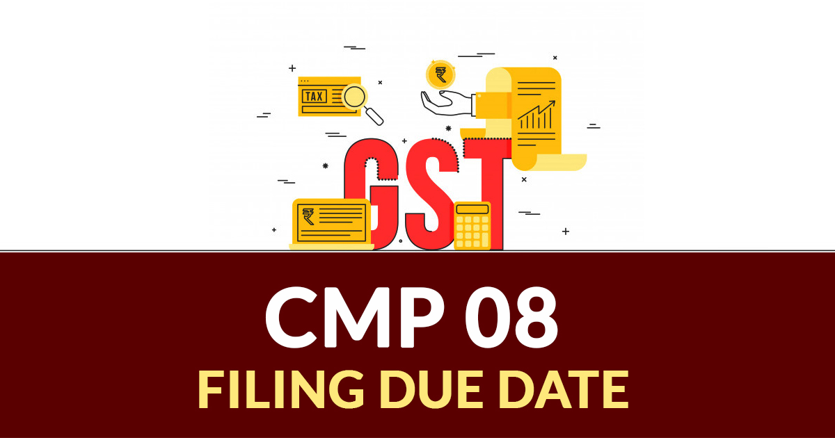 Cmp 08 Filing Due Date For January To March 2022 Ca Portal