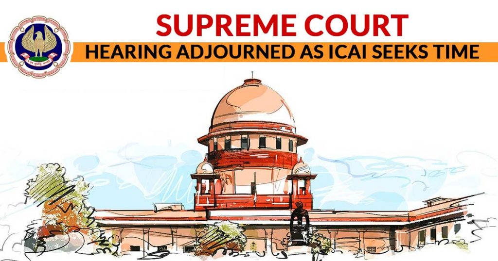 SC Hearing Adjourned ICAI