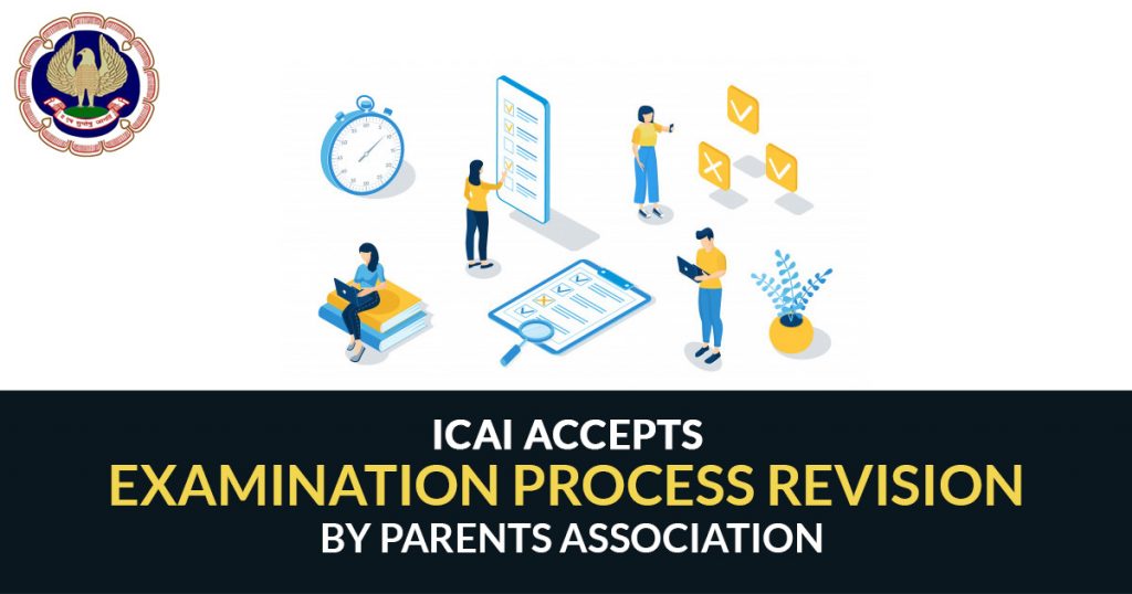 ICAI Accepts Examination Process Revision