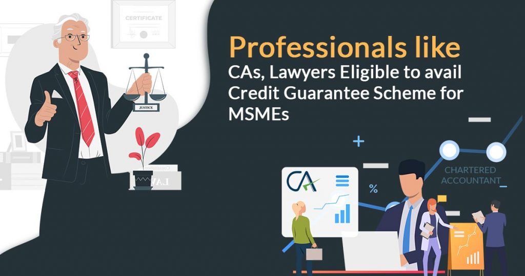 Pro CA and Law Govt’s Credit Guarantee Scheme for MSMEs