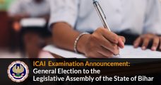 ICAI  Examination Announcement: General Election to the Legislative Assembly of the State of Bihar