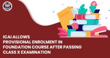 ICAI Allows Provisional Enrolment in Foundation Course after Passing Class X Examination