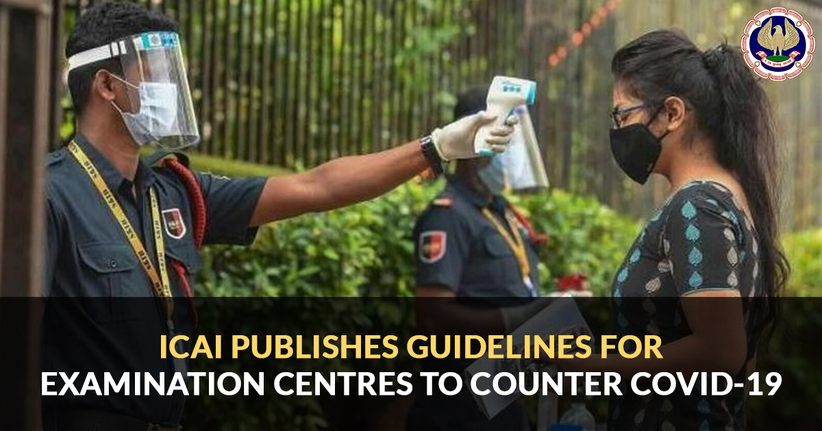 icai publishes guidelines examination centres covid-19