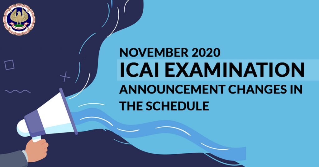 The ICAI announced schedule in modifications following attention of the students who are appearing in Chartered Accountants (CA) November 2020 ICAI examination