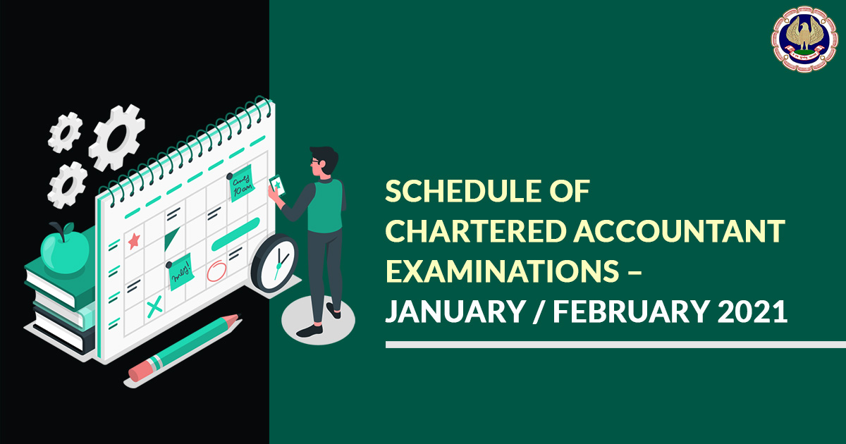 Schedule Of CA Exam Jan & Feb 2021