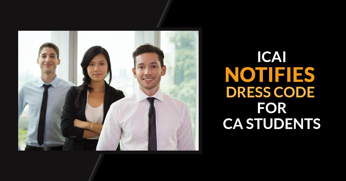 ICAI notifies Dress Code CA students