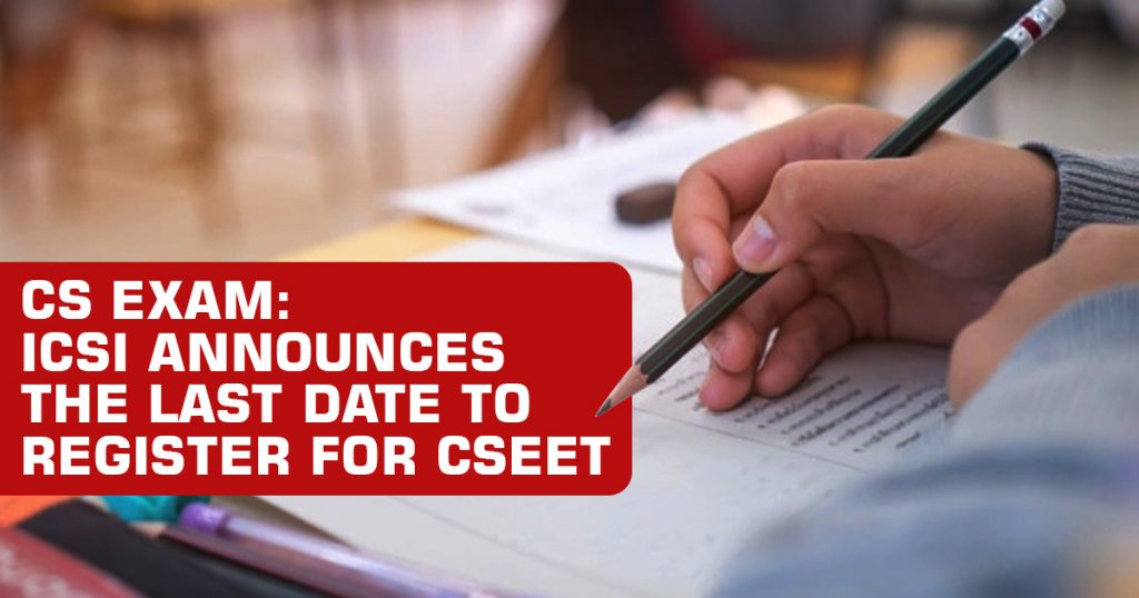 CS Exam Date to Register for CSEET