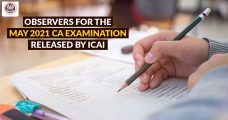 Observers for the May 2021 CA Examination Released by ICAI