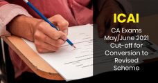ICAI: CA Exams May/June 2021Cut-off for Conversion to Revised Scheme