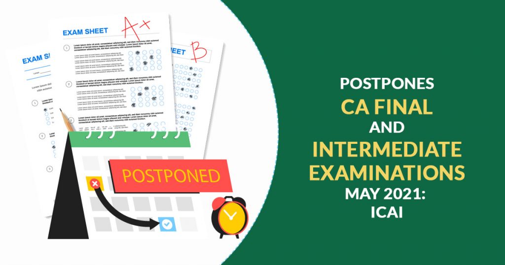 Postpones CA Final & Intermediate Examinations