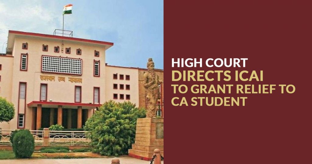 Rajasthan HC ICAI to grant relief to CA