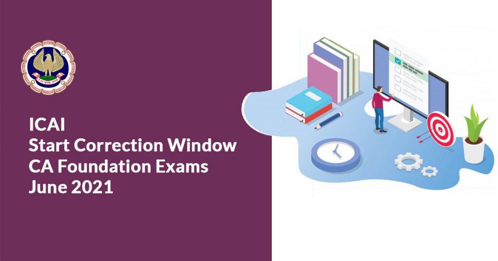 Start Correction Window CA Foundation Exams