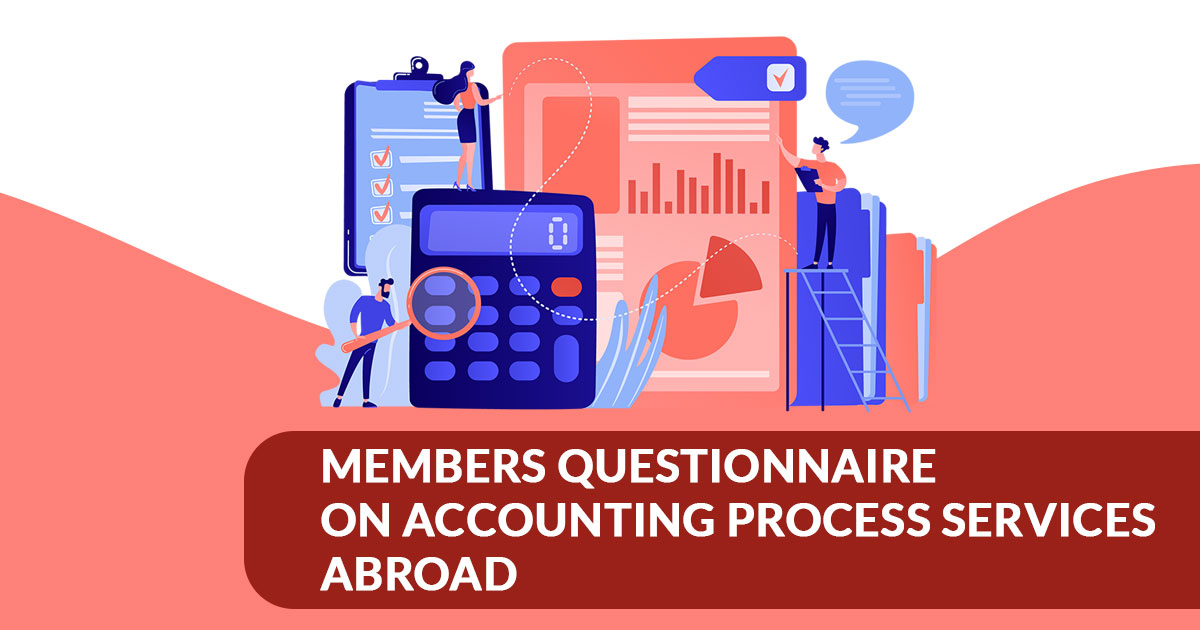 Members Questionnaire on Accounting Process Services Abroad
