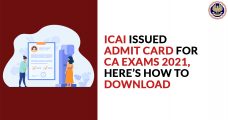 ICAI Issued Admit Card for CA Exams 2021, Here’s How to Download