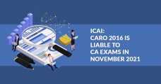 ICAI: CARO 2016 is Liable to CA exams in November 2021