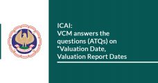 ICAI: VCM Answers The Questions (ATQs) on “Valuation Date, Valuation Report Dates