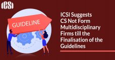 ICSI Suggests CS Not Form Multidisciplinary Firms till the Finalisation of the Guidelines