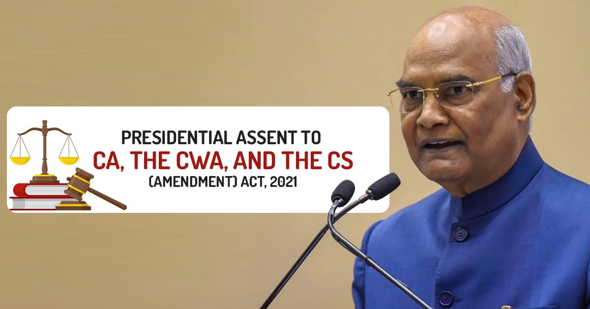 presidential-assent-to-ca-the-cwa-and-the-cs-amendment-act-2021