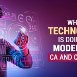 Technology is Doing to Modernize CA and CS Firms