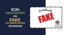ICAI: Crackdown on Fake CA Certificates Intensifies