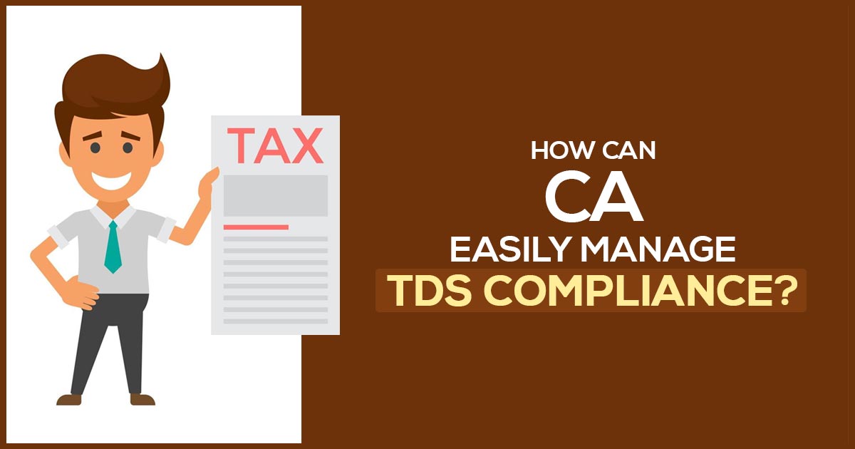 How Can CA Easily Manage TDS Compliance?