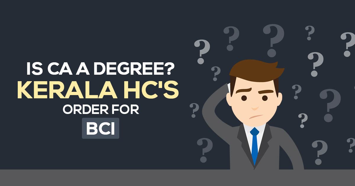 Is CA a Degree? Kerala HC's Order for BCI